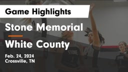 Stone Memorial  vs White County  Game Highlights - Feb. 24, 2024