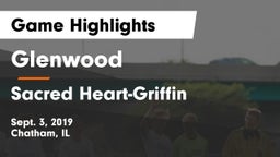 Glenwood  vs Sacred Heart-Griffin  Game Highlights - Sept. 3, 2019