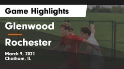 Glenwood  vs Rochester  Game Highlights - March 9, 2021