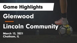 Glenwood  vs Lincoln Community  Game Highlights - March 13, 2021