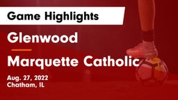 Glenwood  vs Marquette Catholic  Game Highlights - Aug. 27, 2022