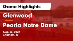 Glenwood  vs Peoria Notre Dame  Game Highlights - Aug. 30, 2022