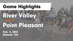 River Valley  vs Point Pleasant  Game Highlights - Feb. 4, 2023