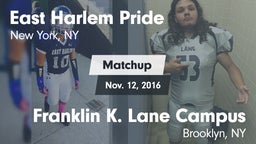 Matchup: East Harlem Pride vs. Franklin K. Lane Campus 2016