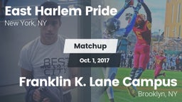 Matchup: East Harlem Pride vs. Franklin K. Lane Campus 2017