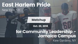 Matchup: East Harlem Pride vs.  for Community Leadership - Jamaica Campus 2018