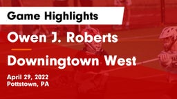 Owen J. Roberts  vs Downingtown West  Game Highlights - April 29, 2022