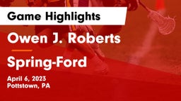 Owen J. Roberts  vs Spring-Ford  Game Highlights - April 6, 2023