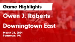 Owen J. Roberts  vs Downingtown East  Game Highlights - March 21, 2024