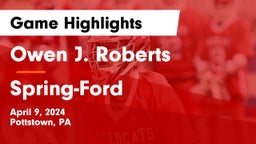 Owen J. Roberts  vs Spring-Ford  Game Highlights - April 9, 2024