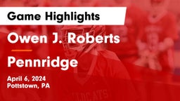 Owen J. Roberts  vs Pennridge  Game Highlights - April 6, 2024