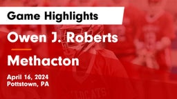 Owen J. Roberts  vs Methacton  Game Highlights - April 16, 2024