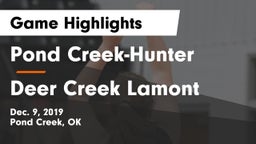 Pond Creek-Hunter  vs Deer Creek Lamont  Game Highlights - Dec. 9, 2019