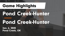 Pond Creek-Hunter  vs Pond Creek-Hunter  Game Highlights - Jan. 6, 2020