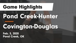 Pond Creek-Hunter  vs Covington-Douglas  Game Highlights - Feb. 3, 2020