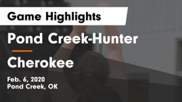 Pond Creek-Hunter  vs Cherokee  Game Highlights - Feb. 6, 2020