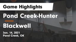 Pond Creek-Hunter  vs Blackwell  Game Highlights - Jan. 14, 2021