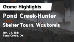 Pond Creek-Hunter  vs Skelter Tourn. Waukomis Game Highlights - Jan. 21, 2021