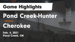 Pond Creek-Hunter  vs Cherokee  Game Highlights - Feb. 4, 2021
