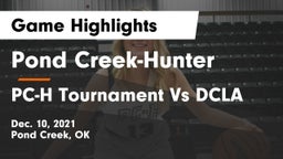 Pond Creek-Hunter  vs PC-H Tournament Vs DCLA Game Highlights - Dec. 10, 2021