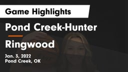 Pond Creek-Hunter  vs Ringwood  Game Highlights - Jan. 3, 2022