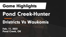Pond Creek-Hunter  vs Dristricts Vs Waukomis Game Highlights - Feb. 11, 2022