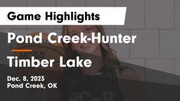 Pond Creek-Hunter  vs Timber Lake  Game Highlights - Dec. 8, 2023