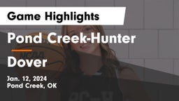 Pond Creek-Hunter  vs Dover  Game Highlights - Jan. 12, 2024