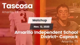Matchup: Tascosa  vs. Amarillo Independent School District- Caprock  2020