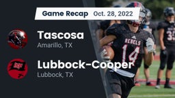 Recap: Tascosa  vs. Lubbock-Cooper  2022