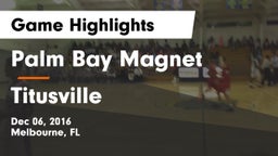 Palm Bay Magnet  vs Titusville  Game Highlights - Dec 06, 2016