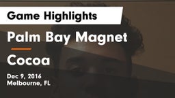 Palm Bay Magnet  vs Cocoa  Game Highlights - Dec 9, 2016