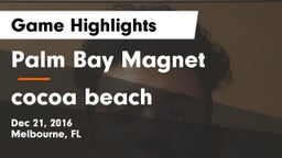 Palm Bay Magnet  vs cocoa beach Game Highlights - Dec 21, 2016