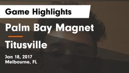 Palm Bay Magnet  vs Titusville  Game Highlights - Jan 18, 2017