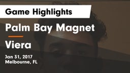 Palm Bay Magnet  vs Viera  Game Highlights - Jan 31, 2017