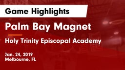 Palm Bay Magnet  vs Holy Trinity Episcopal Academy Game Highlights - Jan. 24, 2019