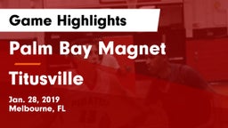 Palm Bay Magnet  vs Titusville  Game Highlights - Jan. 28, 2019