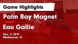 Palm Bay Magnet  vs Eau Gallie  Game Highlights - Dec. 4, 2019