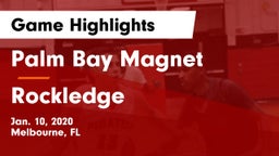 Palm Bay Magnet  vs Rockledge  Game Highlights - Jan. 10, 2020