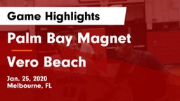 Palm Bay Magnet  vs Vero Beach  Game Highlights - Jan. 25, 2020