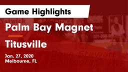 Palm Bay Magnet  vs Titusville  Game Highlights - Jan. 27, 2020