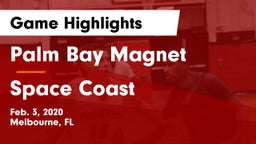 Palm Bay Magnet  vs Space Coast  Game Highlights - Feb. 3, 2020