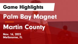 Palm Bay Magnet  vs Martin County  Game Highlights - Nov. 16, 2023