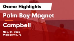 Palm Bay Magnet  vs Campbell  Game Highlights - Nov. 24, 2023