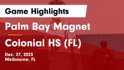 Palm Bay Magnet  vs Colonial HS (FL) Game Highlights - Dec. 27, 2023