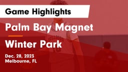 Palm Bay Magnet  vs Winter Park  Game Highlights - Dec. 28, 2023