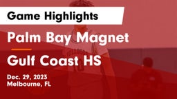 Palm Bay Magnet  vs Gulf Coast HS Game Highlights - Dec. 29, 2023