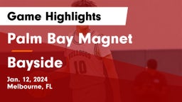 Palm Bay Magnet  vs Bayside  Game Highlights - Jan. 12, 2024