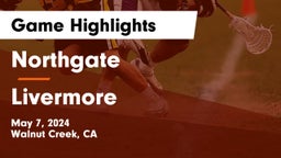 Northgate  vs Livermore  Game Highlights - May 7, 2024
