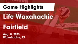 Life Waxahachie  vs Fairfield  Game Highlights - Aug. 8, 2023